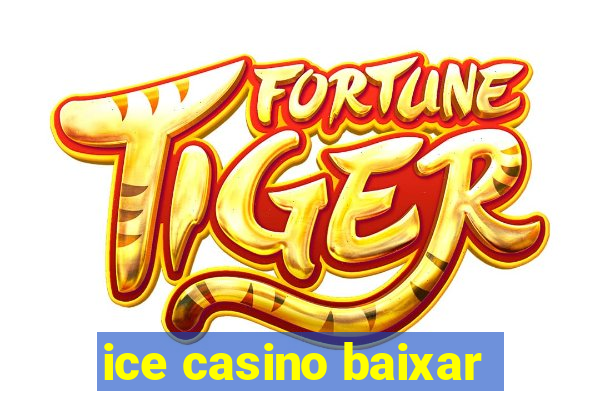 ice casino baixar